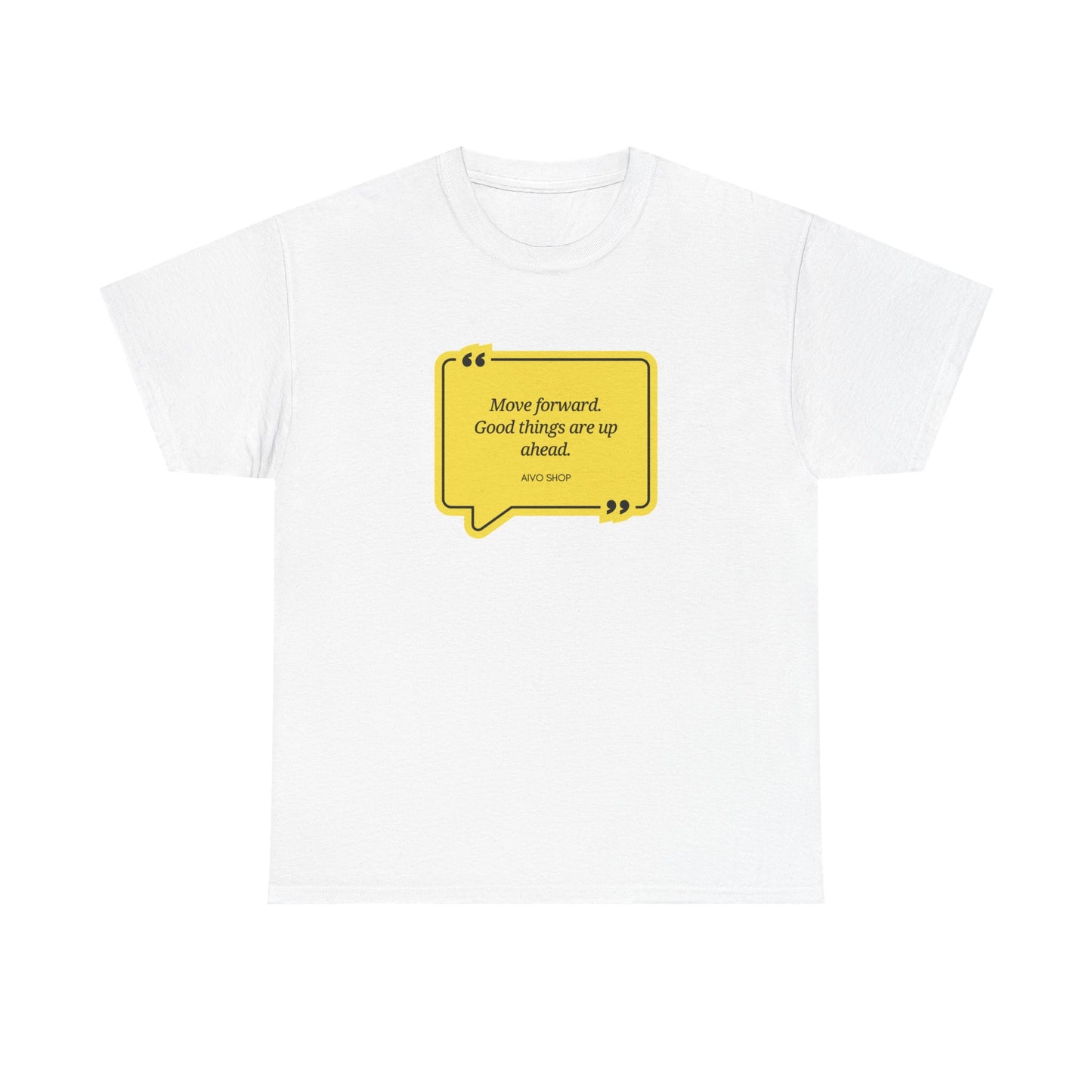 Motivational Quote Unisex Heavy Cotton Tee - "Move Forward, Good Things Ahead"