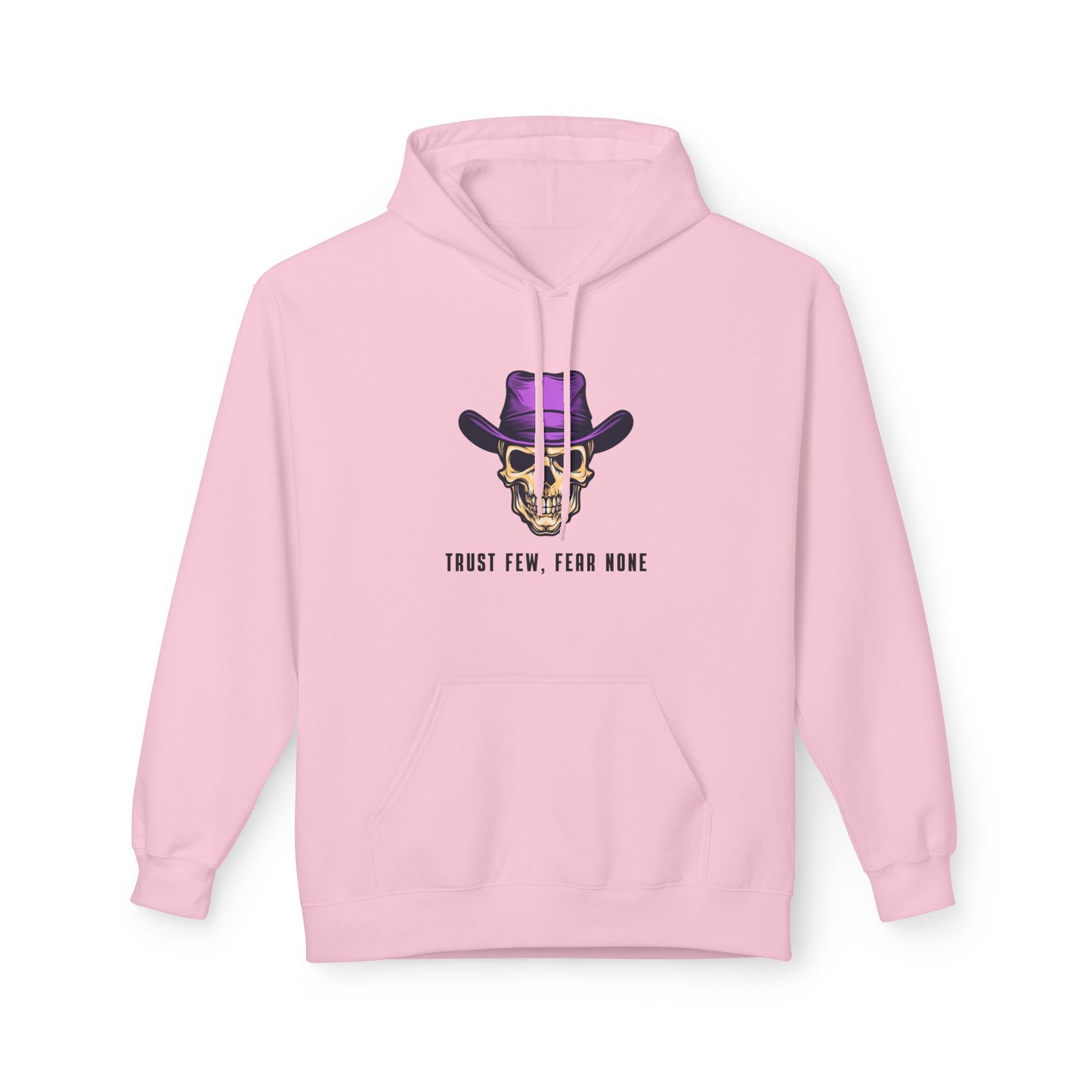 Trust Few, Fear None Hoodie - Unisex Midweight Fleece
