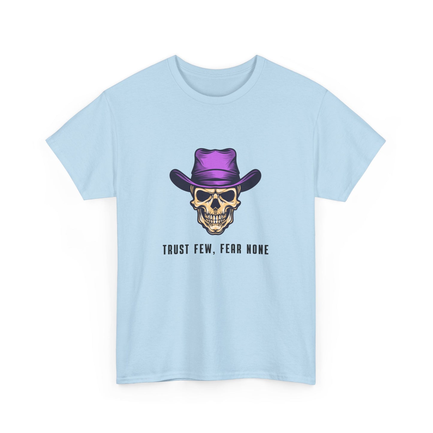 Trust Few Fear None Skull Unisex Heavy Cotton Tee