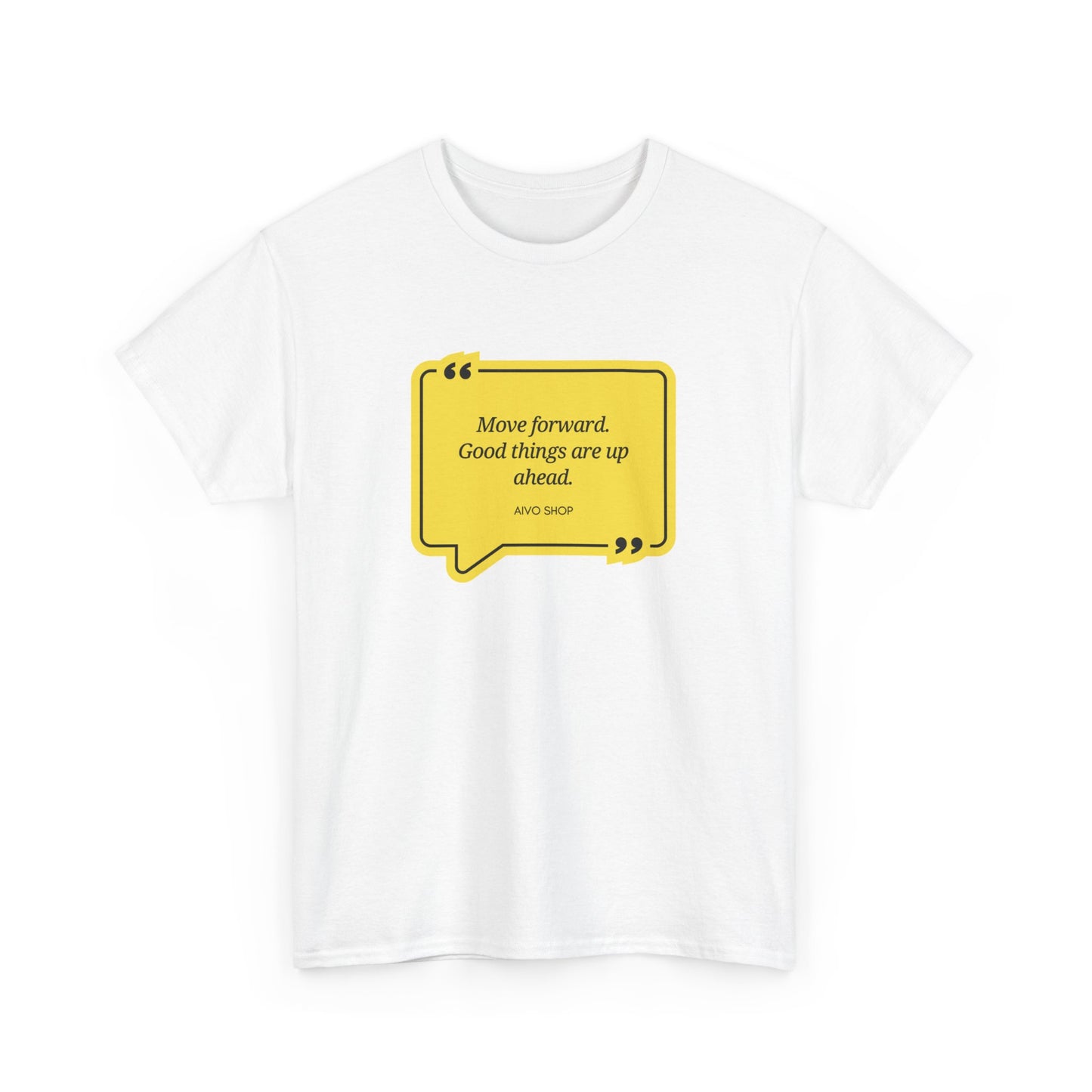 Motivational Quote Unisex Heavy Cotton Tee - "Move Forward, Good Things Ahead"