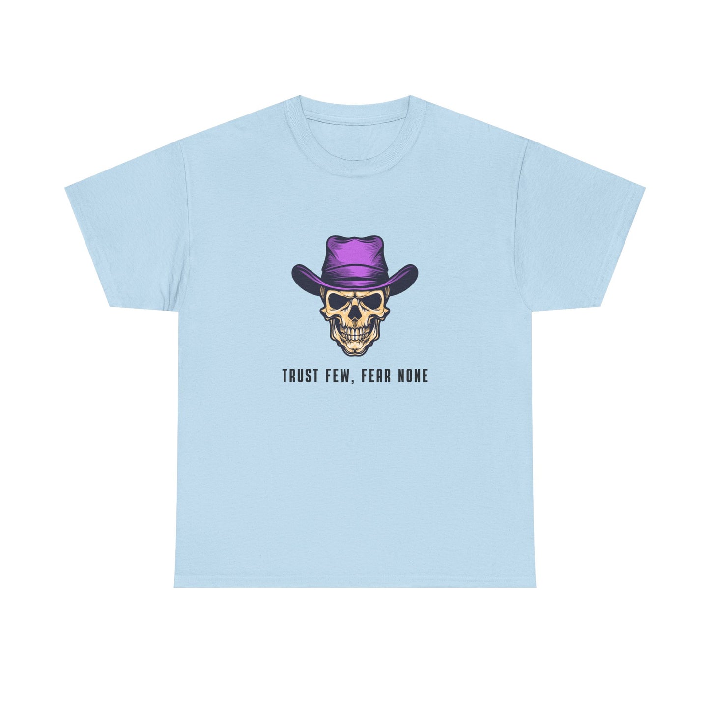 Trust Few Fear None Skull Unisex Heavy Cotton Tee